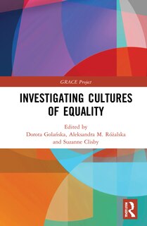 Front cover_Investigating Cultures Of Equality