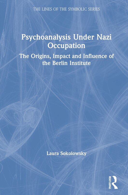Front cover_Psychoanalysis Under Nazi Occupation