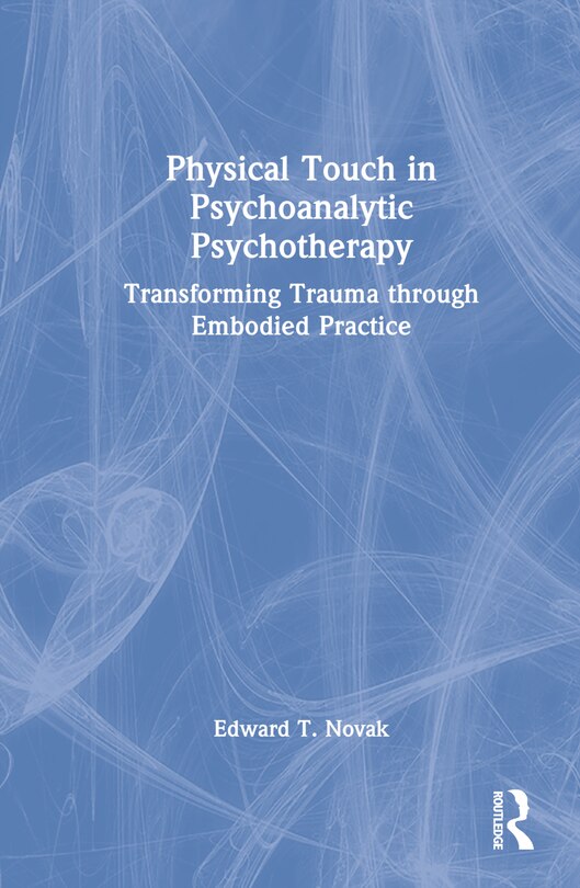 Couverture_Physical Touch In Psychoanalytic Psychotherapy