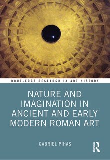 Front cover_Nature and Imagination in Ancient and Early Modern Roman Art