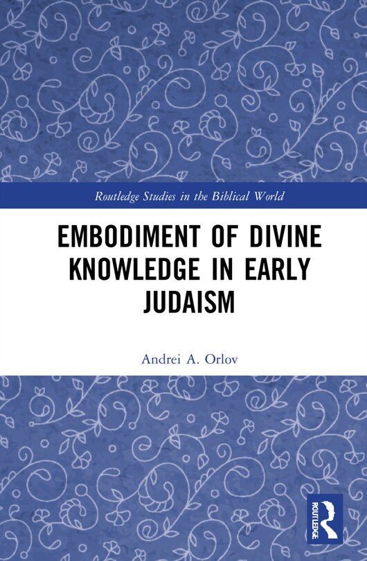 Front cover_Embodiment of Divine Knowledge in Early Judaism