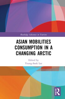 Couverture_Asian Mobilities Consumption in a Changing Arctic