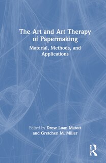 Front cover_The Art and Art Therapy of Papermaking