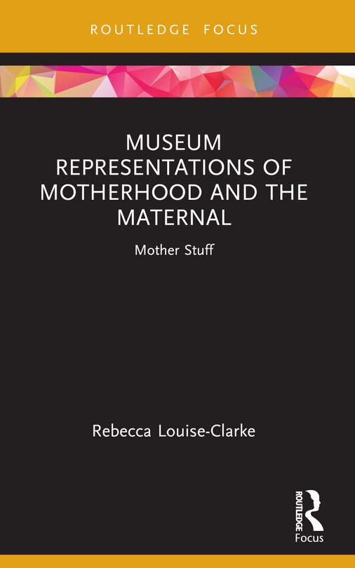 Couverture_Museum Representations of Motherhood and the Maternal
