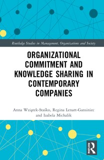 Couverture_Organizational Commitment and Knowledge Sharing in Contemporary Companies