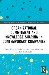 Front cover_Organizational Commitment and Knowledge Sharing in Contemporary Companies