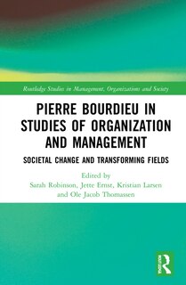 Front cover_Pierre Bourdieu in Studies of Organization and Management