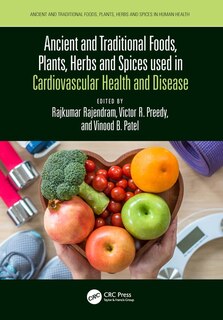 Front cover_Ancient and Traditional Foods, Plants, Herbs and Spices used in Cardiovascular Health and Disease