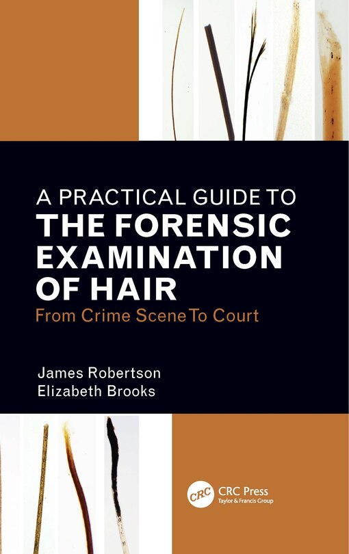 Couverture_A Practical Guide To The Forensic Examination Of Hair