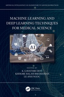 Couverture_Machine Learning and Deep Learning Techniques for Medical Science