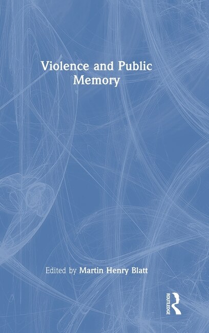 Front cover_Violence and Public Memory