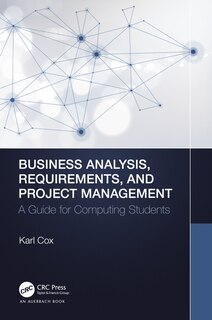 Front cover_Business Analysis, Requirements, And Project Management