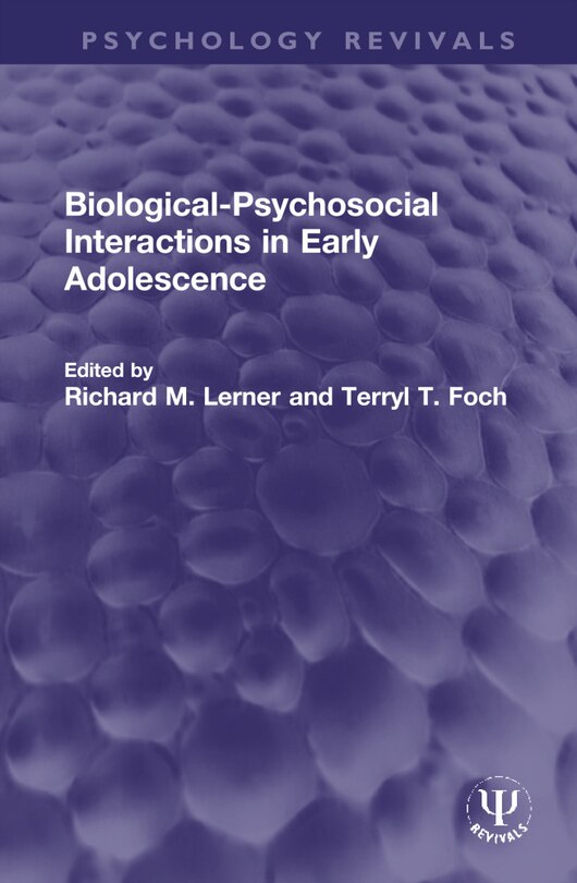 Front cover_Biological-psychosocial Interactions In Early Adolescence