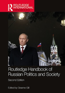 Front cover_Routledge Handbook of Russian Politics and Society