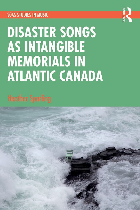 Front cover_Disaster Songs as Intangible Memorials in Atlantic Canada