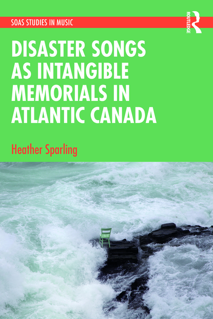 Front cover_Disaster Songs as Intangible Memorials in Atlantic Canada