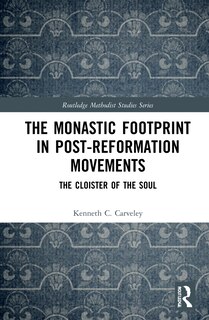 Couverture_The Monastic Footprint In Post-reformation Movements