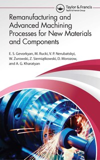 Front cover_Remanufacturing And Advanced Machining Processes For New Materials And Components