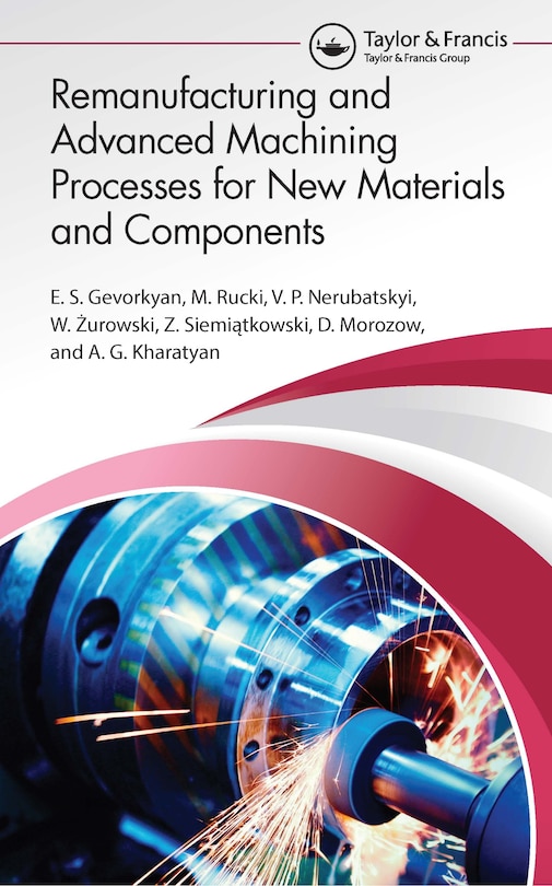Front cover_Remanufacturing And Advanced Machining Processes For New Materials And Components