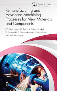 Front cover_Remanufacturing and Advanced Machining Processes for New Materials and Components