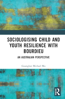 Front cover_Sociologising Child And Youth Resilience With Bourdieu