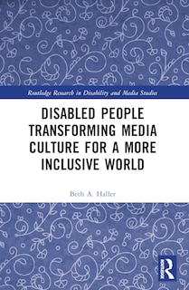 Front cover_Disabled People Transforming Media Culture for a More Inclusive World