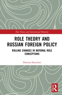 Couverture_Role Theory And Russian Foreign Policy