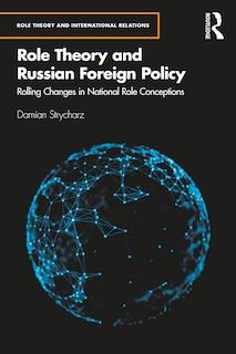 Couverture_Role Theory and Russian Foreign Policy