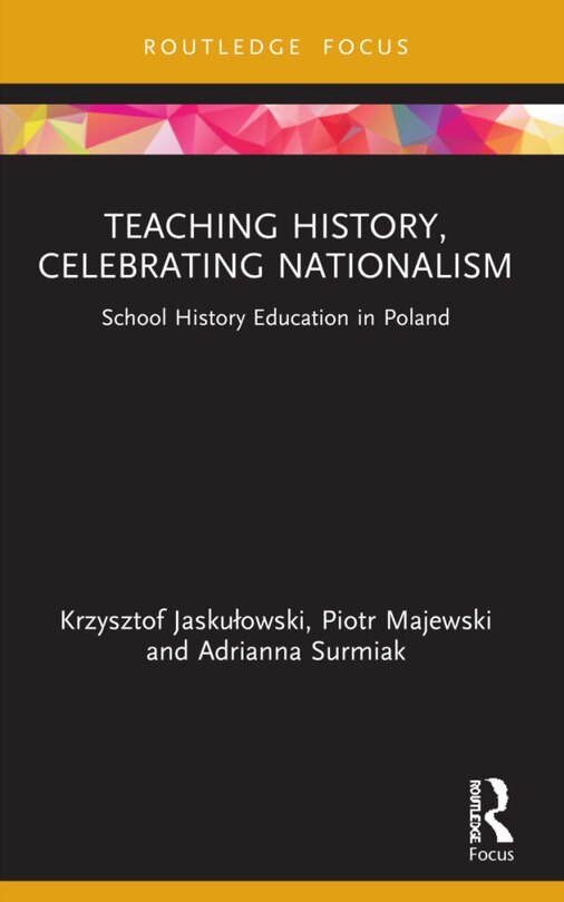 Front cover_Teaching History, Celebrating Nationalism