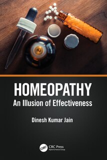 Homeopathy: An Illusion Of Effectiveness