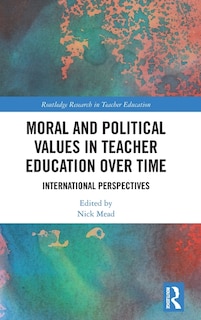 Couverture_Moral and Political Values in Teacher Education over Time