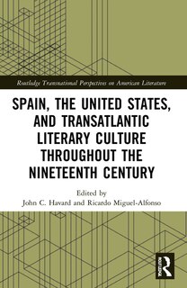 Front cover_Spain, the United States, and Transatlantic Literary Culture throughout the Nineteenth Century
