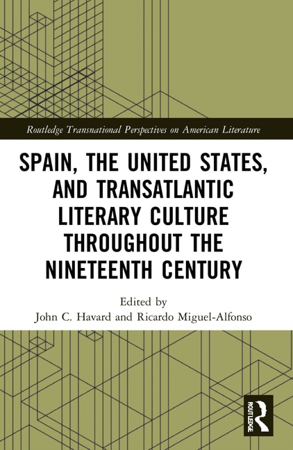 Front cover_Spain, the United States, and Transatlantic Literary Culture throughout the Nineteenth Century