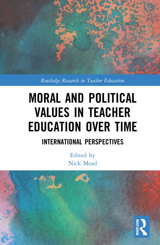 Couverture_Moral and Political Values in Teacher Education over Time