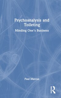 Front cover_Psychoanalysis and Toileting