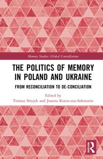 Front cover_The Politics of Memory in Poland and Ukraine
