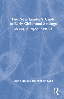 Front cover_The New Leader's Guide to Early Childhood Settings