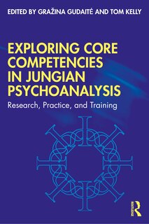 Couverture_Exploring Core Competencies in Jungian Psychoanalysis