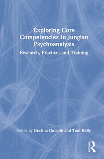 Couverture_Exploring Core Competencies in Jungian Psychoanalysis