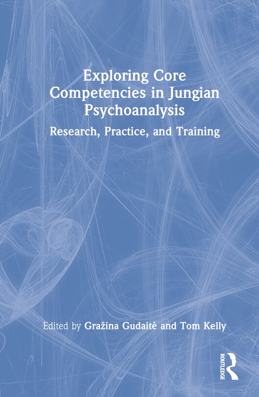 Couverture_Exploring Core Competencies in Jungian Psychoanalysis
