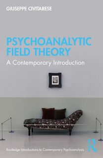 Front cover_Psychoanalytic Field Theory