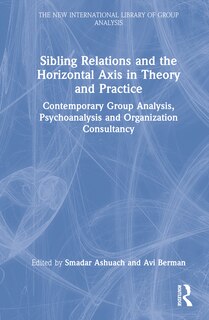 Couverture_Sibling Relations And The Horizontal Axis In Theory And Practice