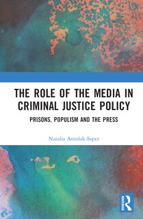Front cover_Role of the Media in Criminal Justice Policy
