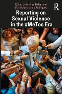 Front cover_Reporting on Sexual Violence in the #MeToo Era