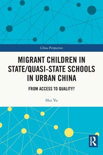 Front cover_Migrant Children in State/Quasi-state Schools in Urban China