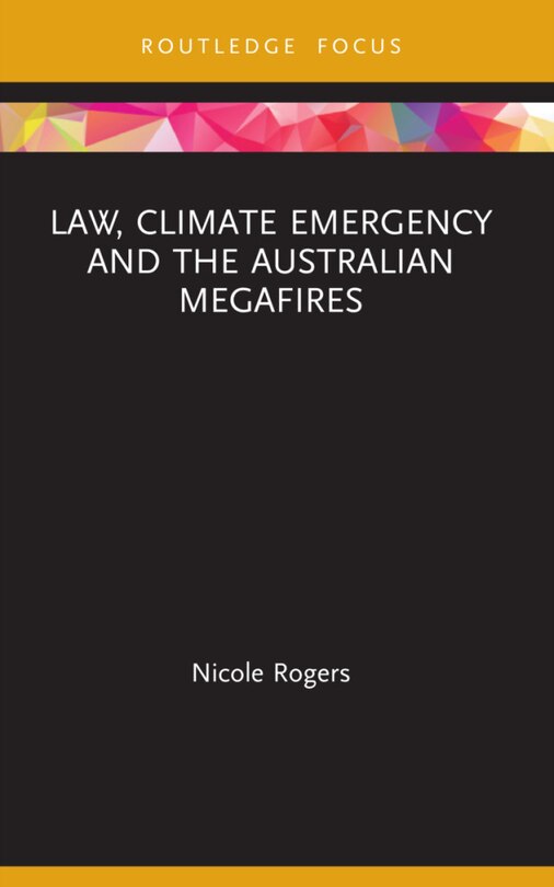 Couverture_Law, Climate Emergency and the Australian Megafires