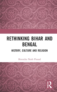 Front cover_Rethinking Bihar And Bengal