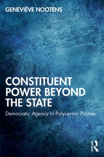 Front cover_Constituent Power Beyond The State