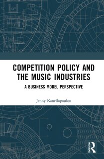 Front cover_Competition Policy and the Music Industries