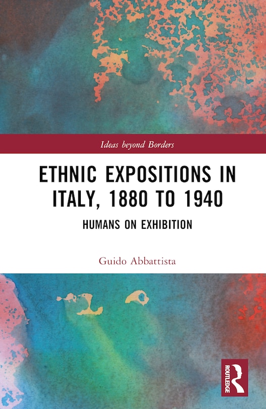 Couverture_Ethnic Expositions in Italy, 1880 to 1940